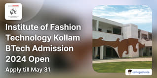 Institute of Fashion Technology Kollam BDes Admission 2024 Open, Apply till May 31